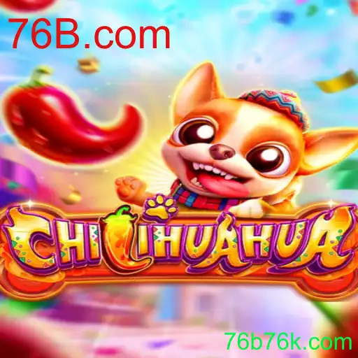Descubra a Aventura de CHILIHUAHUA: Um Mergulho no Mundo Virtual de 76B.com
