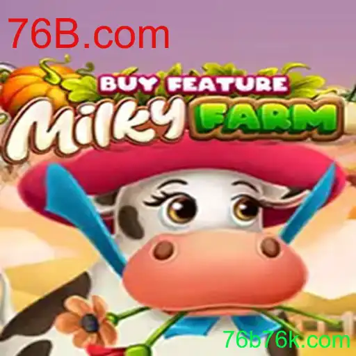 Explorando MilkyFarmBuyFeature: O Novo Sucesso de 76B.com